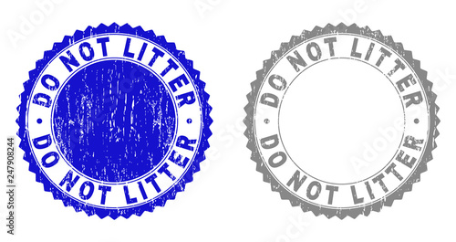 Grunge DO NOT LITTER stamp seals isolated on a white background. Rosette seals with grunge texture in blue and gray colors. Vector rubber stamp imprint of DO NOT LITTER text inside round rosette.