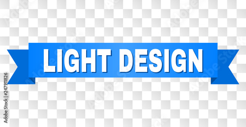 LIGHT DESIGN text on a ribbon. Designed with white caption and blue stripe. Vector banner with LIGHT DESIGN tag on a transparent background.