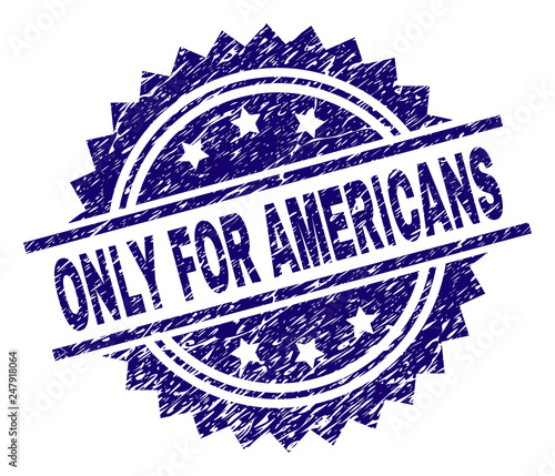 ONLY FOR AMERICANS stamp seal watermark with distress style. Blue vector rubber print of ONLY FOR AMERICANS title with retro texture.