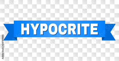 HYPOCRITE text on a ribbon. Designed with white caption and blue stripe. Vector banner with HYPOCRITE tag on a transparent background.
