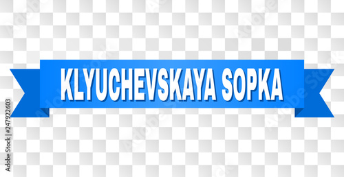 KLYUCHEVSKAYA SOPKA text on a ribbon. Designed with white title and blue tape. Vector banner with KLYUCHEVSKAYA SOPKA tag on a transparent background.