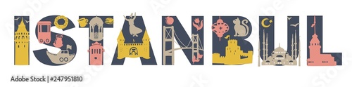 Modern horizontal vector illustration Istanbul with famous turkish symbols. Flat objects on the letters in yellow, pink, blue, grey colors for print, card, banner design. Travel to Turkey concept. - V