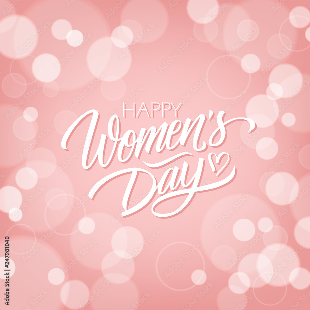 Women's Day greeting card with handwritten lettering text design Happy Women's Day on pink bokeh background. Vector illustration. 