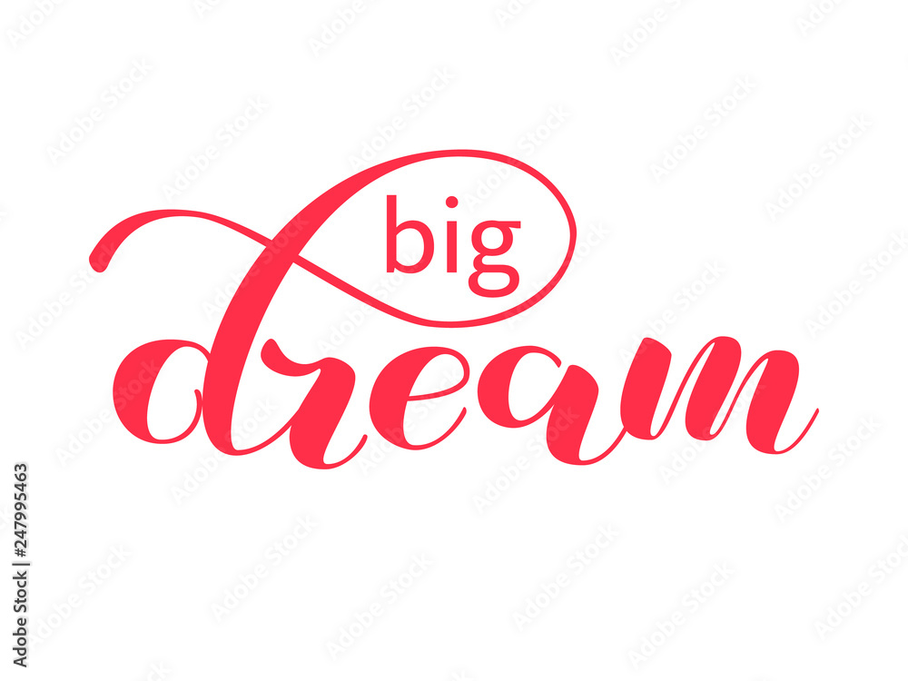 Dream big lettering. Vector illustration Dream big lettering. Vector illustration