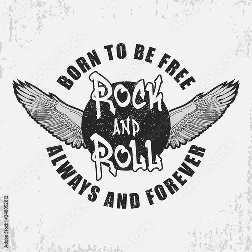 Rock and roll t-shirt design with wings and grunge. Rock-n-Roll typography graphics for tee shirt with slogan. Apparel print. Vector illustration.