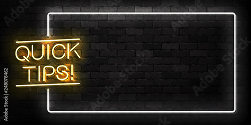 Vector realistic isolated neon sign of Quick Tips frame logo for template decoration and covering on the wall background. photo