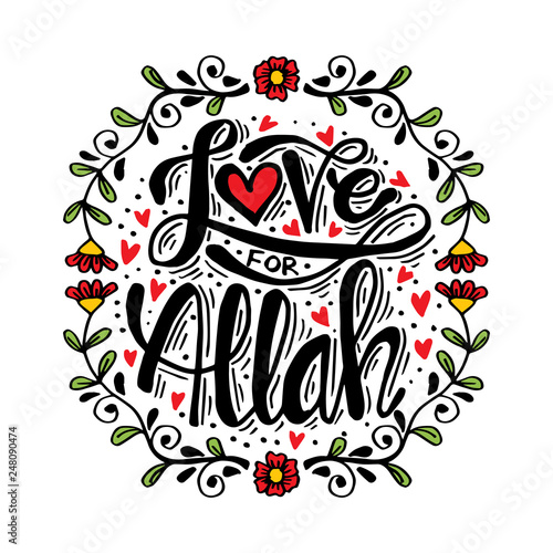 Love for Allah hand lettering. Islamic phrase quote.