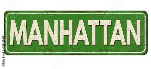 Manhattan vintage rusty metal sign