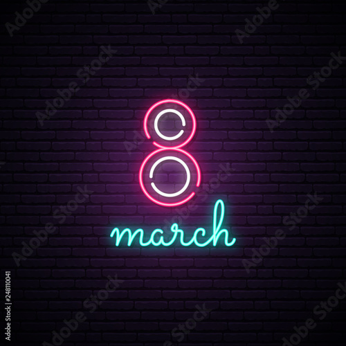 Neon 8 march sign. International Women's Day design template. Vector light signboard.