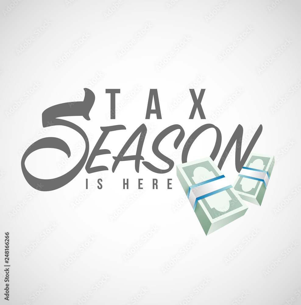 Tax season is here text sign illustration design graphic Tax season is here text sign illustration design graphic