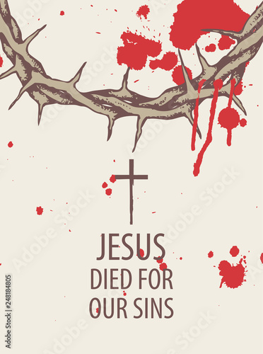 Vector Easter banner with words Jesus died for our sins, with crown of thorns and drops of blood on the light background