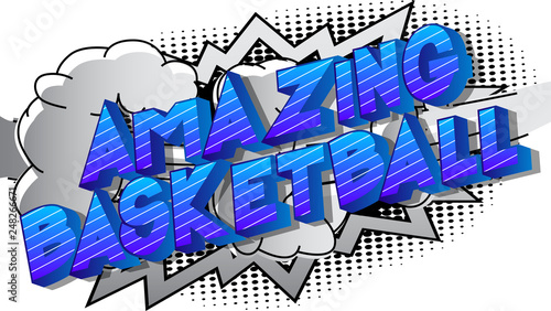 Amazing Basketball - Vector illustrated comic book style phrase on abstract background.