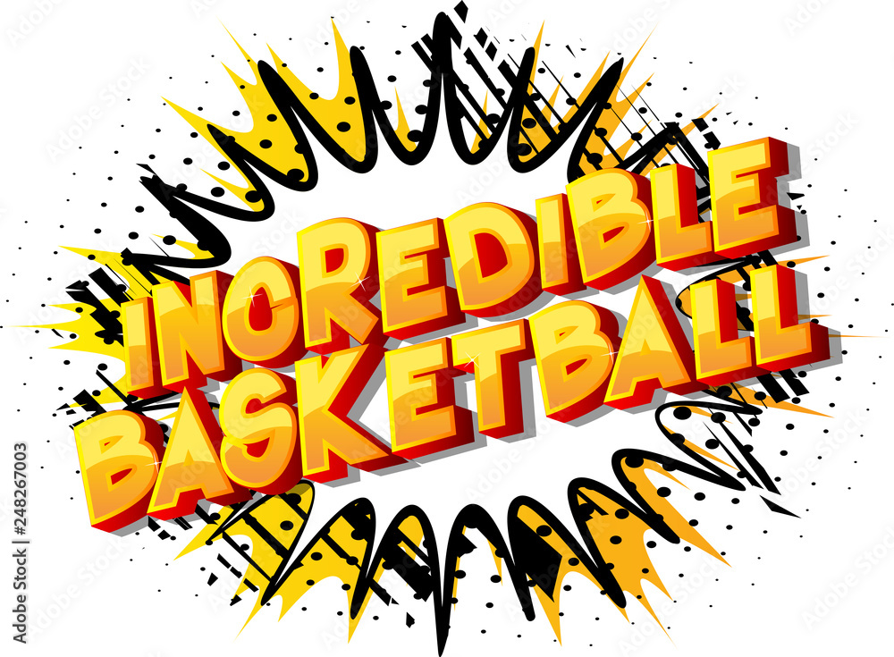 Incredible Basketball - Vector illustrated comic book style phrase on abstract background.