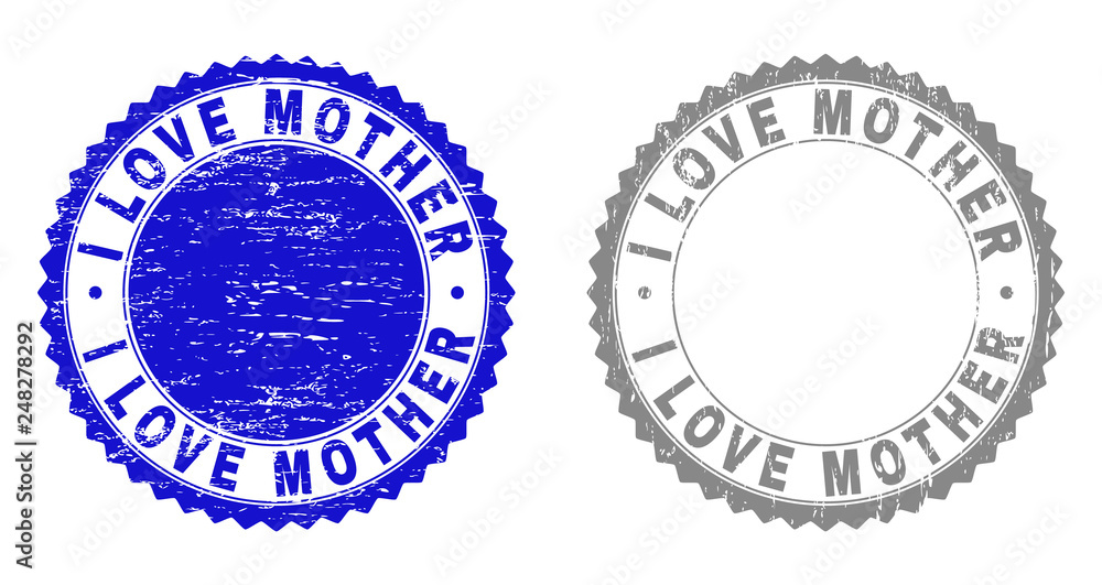 Grunge I LOVE MOTHER watermarks isolated on a white background. Rosette seals with grunge texture in blue and grey colors. Vector rubber stamp imprint of I LOVE MOTHER label inside round rosette.