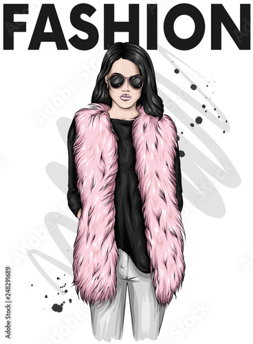 Beautiful stylish girl in a fur coat, trousers and glasses. Fashionable clothes and accessories. Fashion & Style. Vector illustration for a postcard or a poster. Print on clothes, cover of a magazine