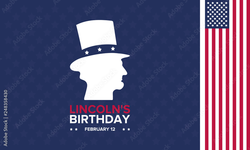 Abraham Lincoln’s Birthday. National holiday in the United States