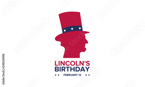 Abraham Lincoln   s Birthday. National holiday in the United States. Celebrating the birthday of one of the most popular presidents of America. Poster  banner and background