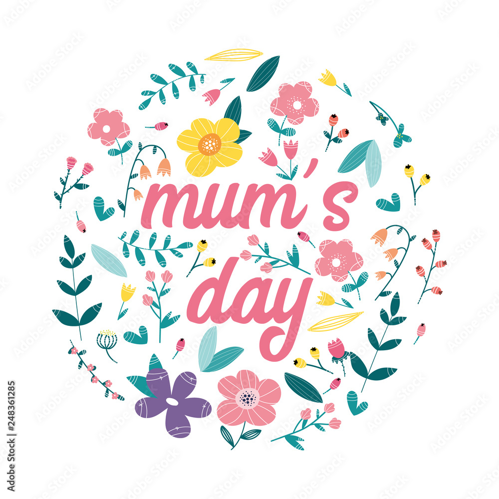 Mum’s day,  flowers arranged in circle. Floral design.  Vector illustration.