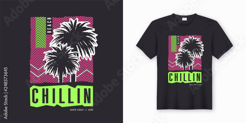 Chillin. Stylish colorful t-shirt design, poster, print with palm trees. 
