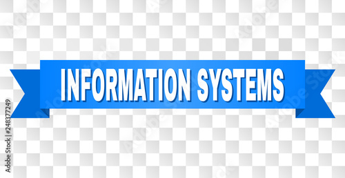 INFORMATION SYSTEMS text on a ribbon. Designed with white caption and blue stripe. Vector banner with INFORMATION SYSTEMS tag on a transparent background.