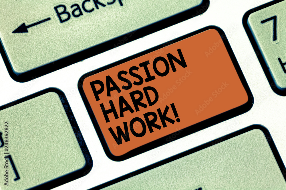 Word writing text Passion Hard Work. Business concept for fuel that inspires and drives showing toward specific goals Keyboard key Intention to create computer message pressing keypad idea Word writing text Passion Hard Work. Business concept for fuel that inspires and drives showing toward specific goals Keyboard key Intention to create computer message pressing keypad idea