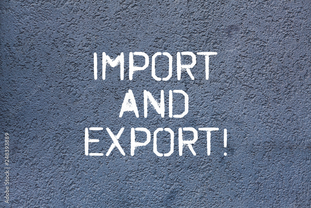 Fototapeta premium Text sign showing Import And Export. Conceptual photo bring goods or services into or out country from abroad Brick Wall art like Graffiti motivational call written on the wall