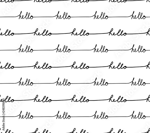 Hello hand-lettering, greeting, seamless pattern, background, texture, black typography 