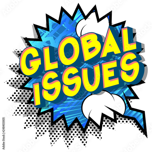 Global Issues - Vector illustrated comic book style phrase on abstract background.
