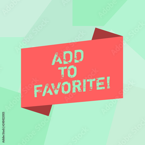 Conceptual hand writing showing Add To Favorite. Business photo text Like a page social network community stay always connected Blank Color Folded Banner Strip Flat Style Announcement Poster