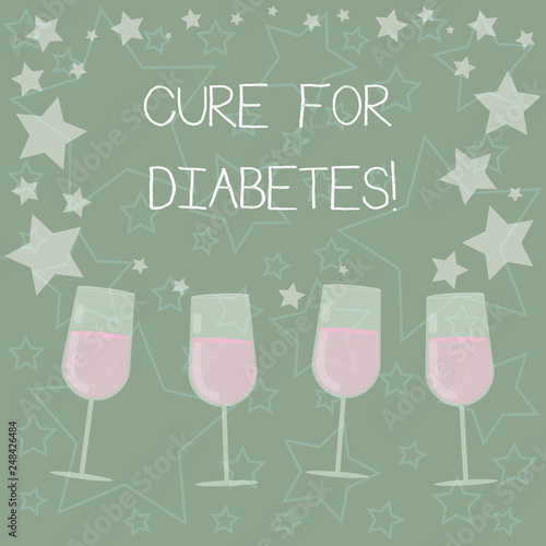 Handwriting text writing Cure For Diabetes. Concept meaning improving sensitivity of your body tissues to insulin Filled Cocktail Wine Glasses with Scattered Stars as Confetti Stemware