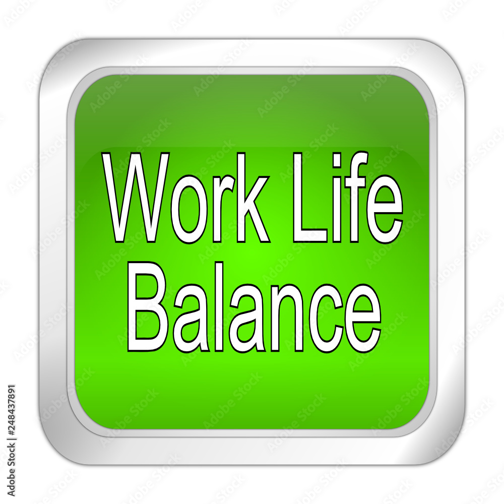 Work Life Balance button - 3D illustration Work Life Balance button - 3D illustration