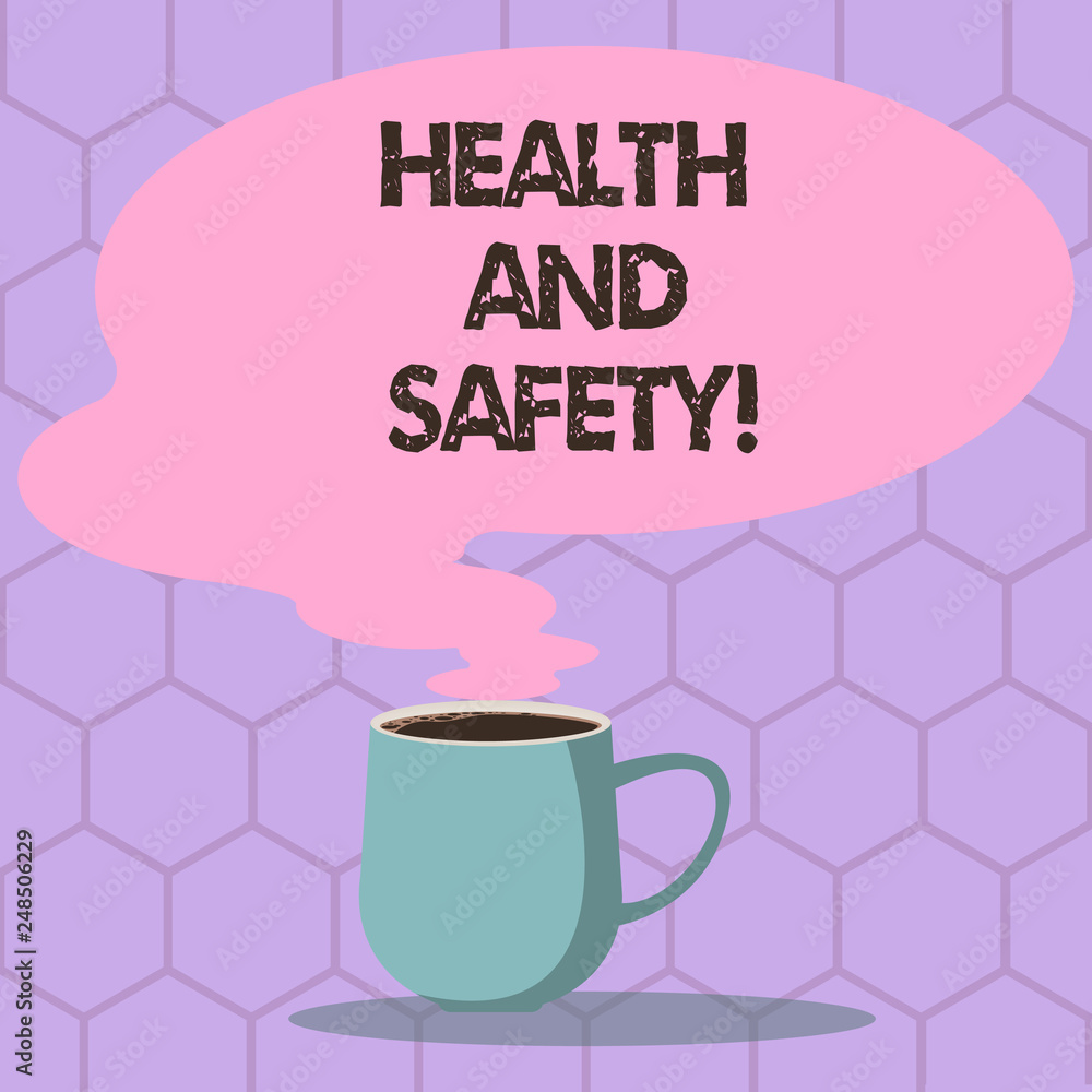 Conceptual hand writing showing Health And Safety. Business photo text regulation and procedures intended prevent accident injury Mug of Hot Coffee with Blank Color Speech Bubble Steam icon Conceptual hand writing showing Health And Safety. Business photo text regulation and procedures intended prevent accident injury Mug of Hot Coffee with Blank Color Speech Bubble Steam icon