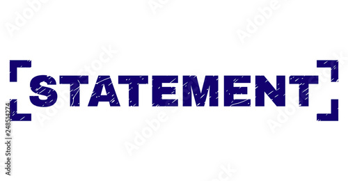 STATEMENT label seal print with distress texture. Text tag is placed inside corners. Blue vector rubber print of STATEMENT with retro texture.