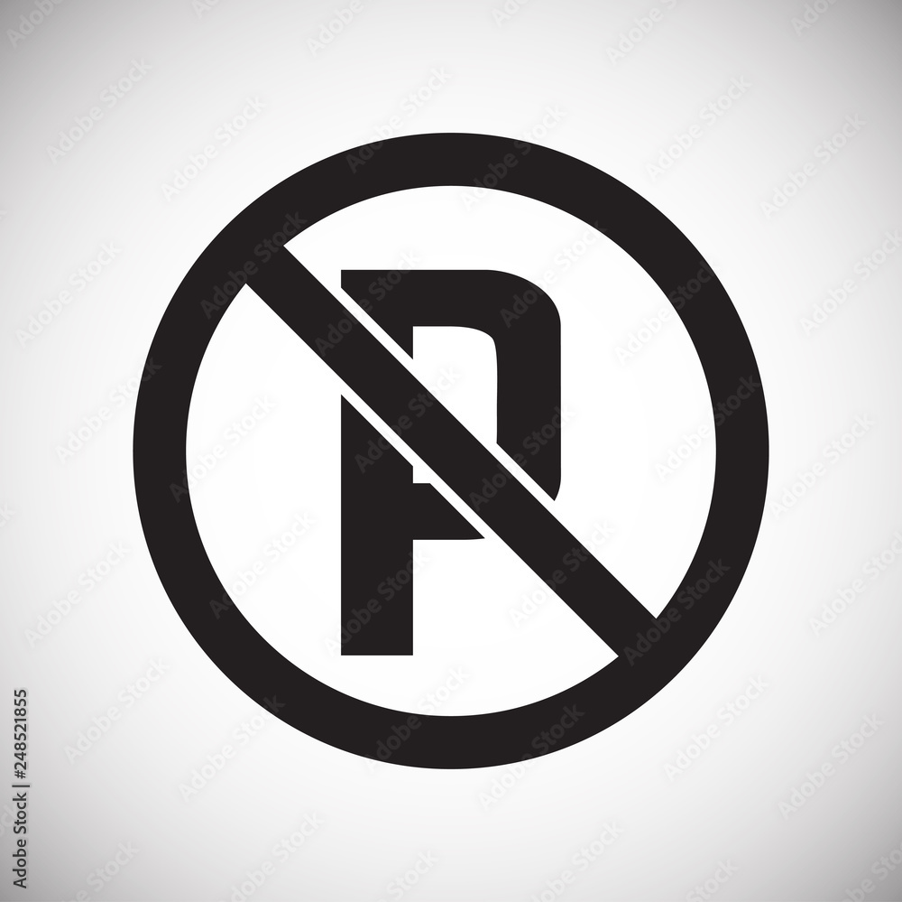 No parking allowed sign on white background for graphic and web design, Modern simple vector sign. Internet concept. Trendy symbol for website design web button or mobile app