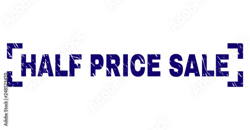 HALF PRICE SALE label seal print with corroded texture. Text label is placed between corners. Blue vector rubber print of HALF PRICE SALE with retro texture.