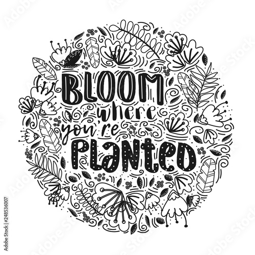 Vector lettering bloom where you are planted decor