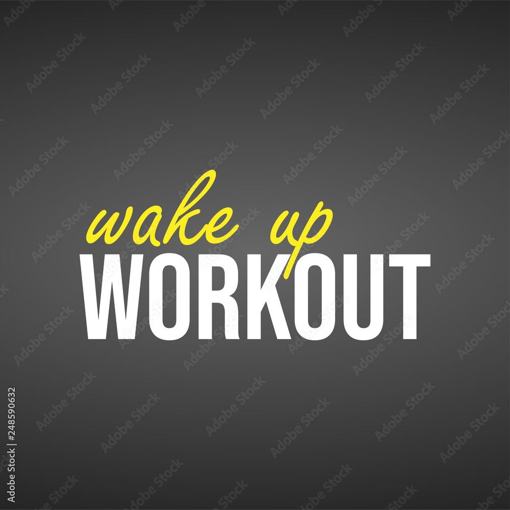 Fototapeta premium wake up workout. Life quote with modern background vector