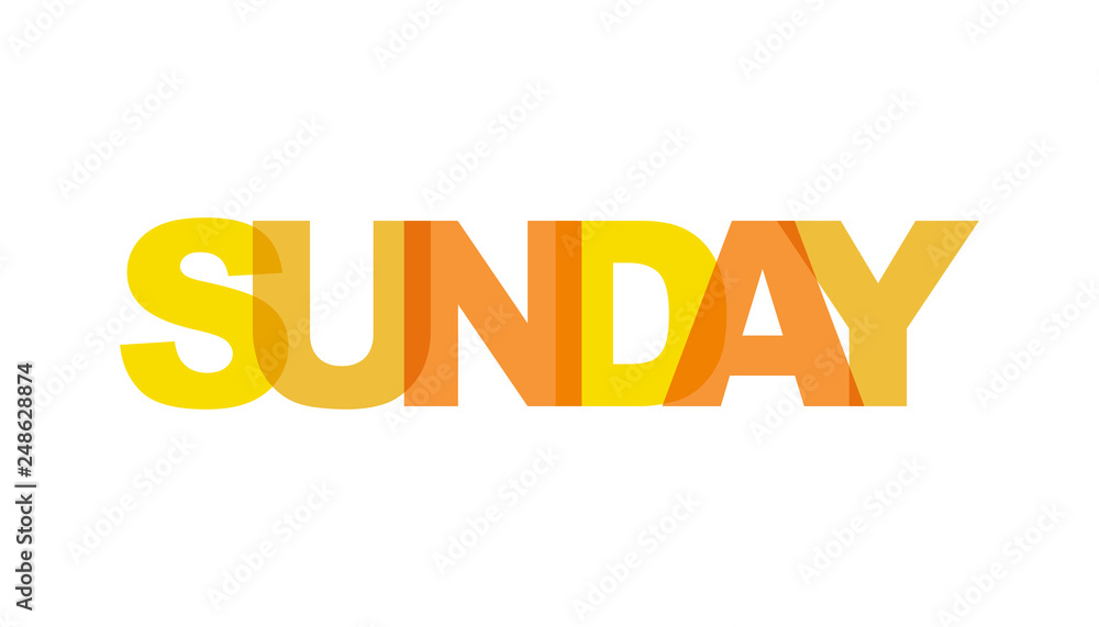 Sunday, phrase overlap color no transparency. Concept of simple text for typography poster, sticker design, apparel print, greeting card or postcard. Graphic slogan isolated on white background. Sunday, phrase overlap color no transparency. Concept of simple text for typography poster, sticker design, apparel print, greeting card or postcard. Graphic slogan isolated on white background.