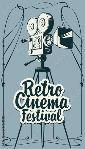 Vector poster for retro cinema festival with old fashioned movie camera on the tripod in vintage style. Can be used for banner, poster, web page, background, flyer.