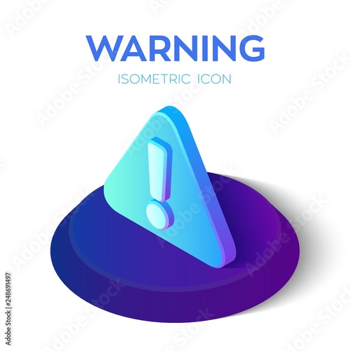 Warning icon. Attention 3d isometric icon. Exclamation mark. Hazard warning symbol. Created For Mobile, Web, Decor, Application. Perfect for web design, banner and presentation. Vector Illustration.