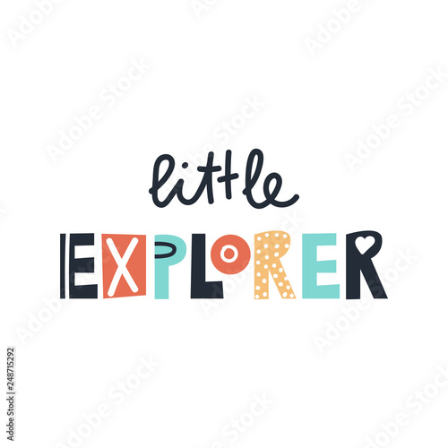 Little explorer - fun colorful hand drawn lettering for kids print. Vector illustration