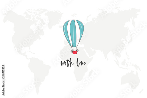 With love - cute and fun hand drawn lettering with aerostat on World Map background. Cute color vector illustration
