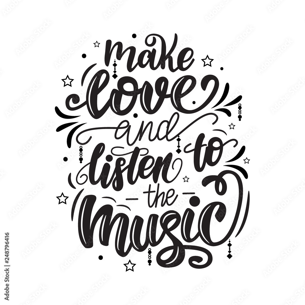 Make love and listen to the music lettering poster. Vector illustration.