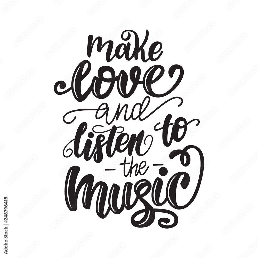 Make love and listen to the music lettering poster. Vector illustration.