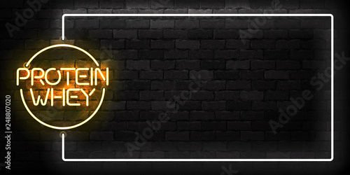 Vector realistic isolated neon sign of Protein Whey frame logo for template and layout on the wall background. Concept of diet and sports nutrition.