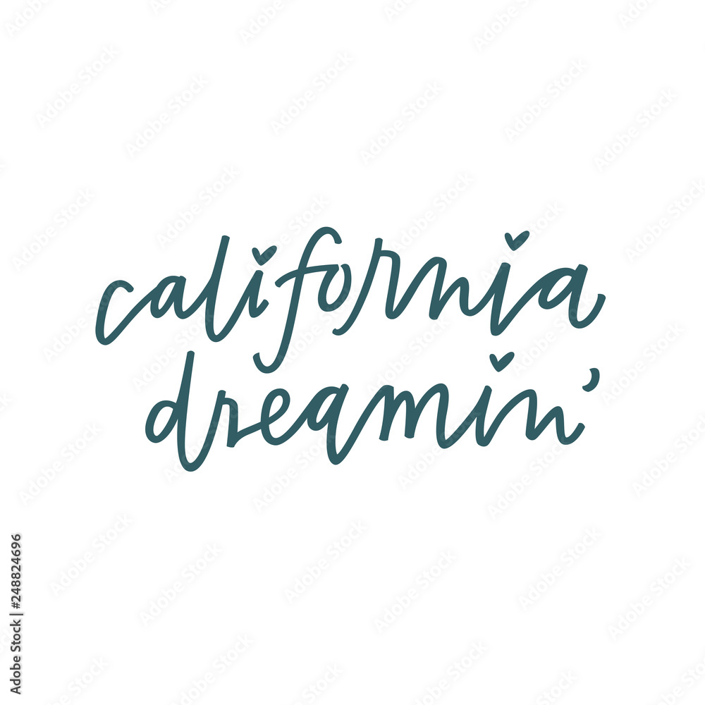California Dreamin' California Dreamin'