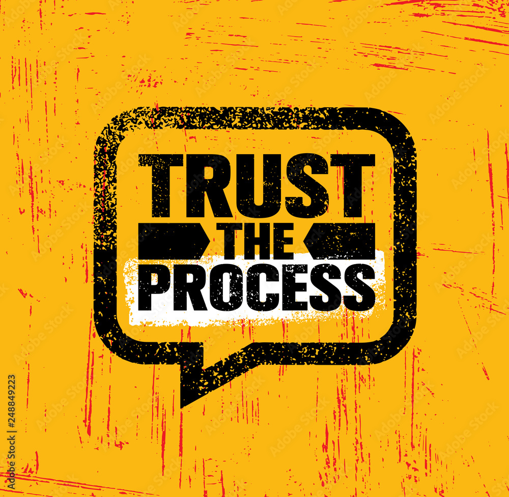 Trust the process Template