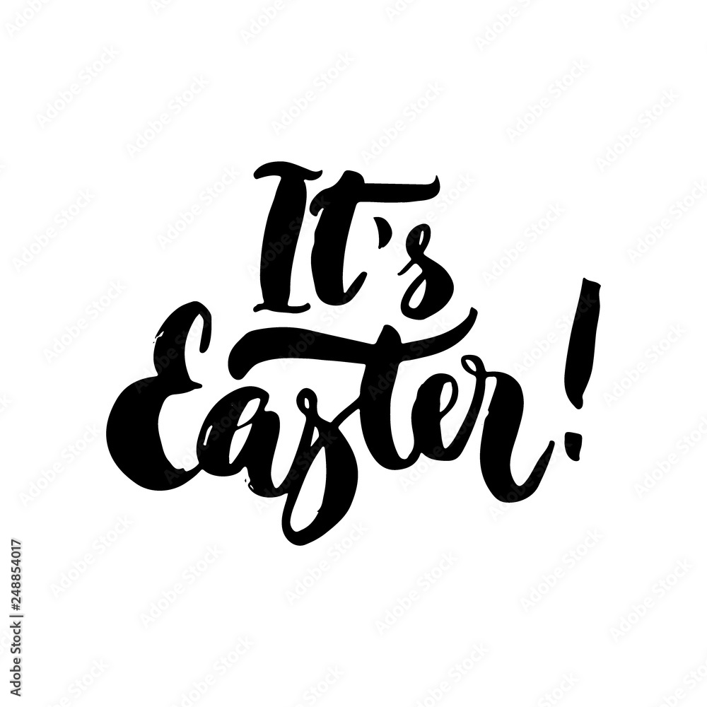 It's Easter - Spring holidays hand drawn lettering calligraphy phrase isolated on white background. Fun brush ink vector illustration for banners, greeting card, poster design, photo overlays. It's Easter - Spring holidays hand drawn lettering calligraphy phrase isolated on white background. Fun brush ink vector illustration for banners, greeting card, poster design, photo overlays.