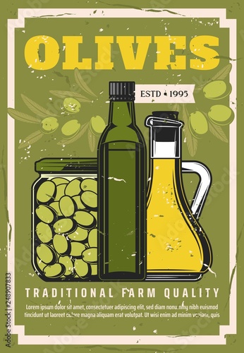 Olives, extra virgin olive oil in jars or bottles