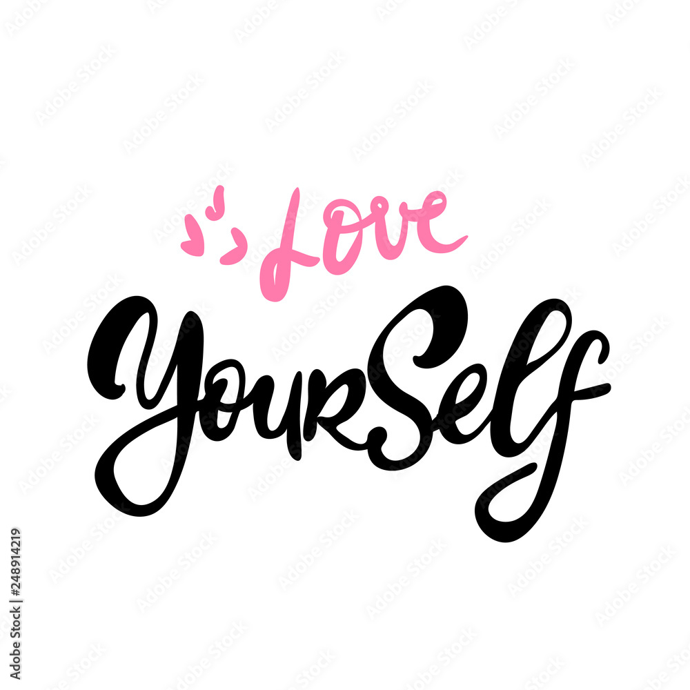 Love Yourself. Hand drawn expressive phrase. Modern brush pen lettering. Can be used for print bags, textile, home decor, posters, cards and for web banners, advertisement